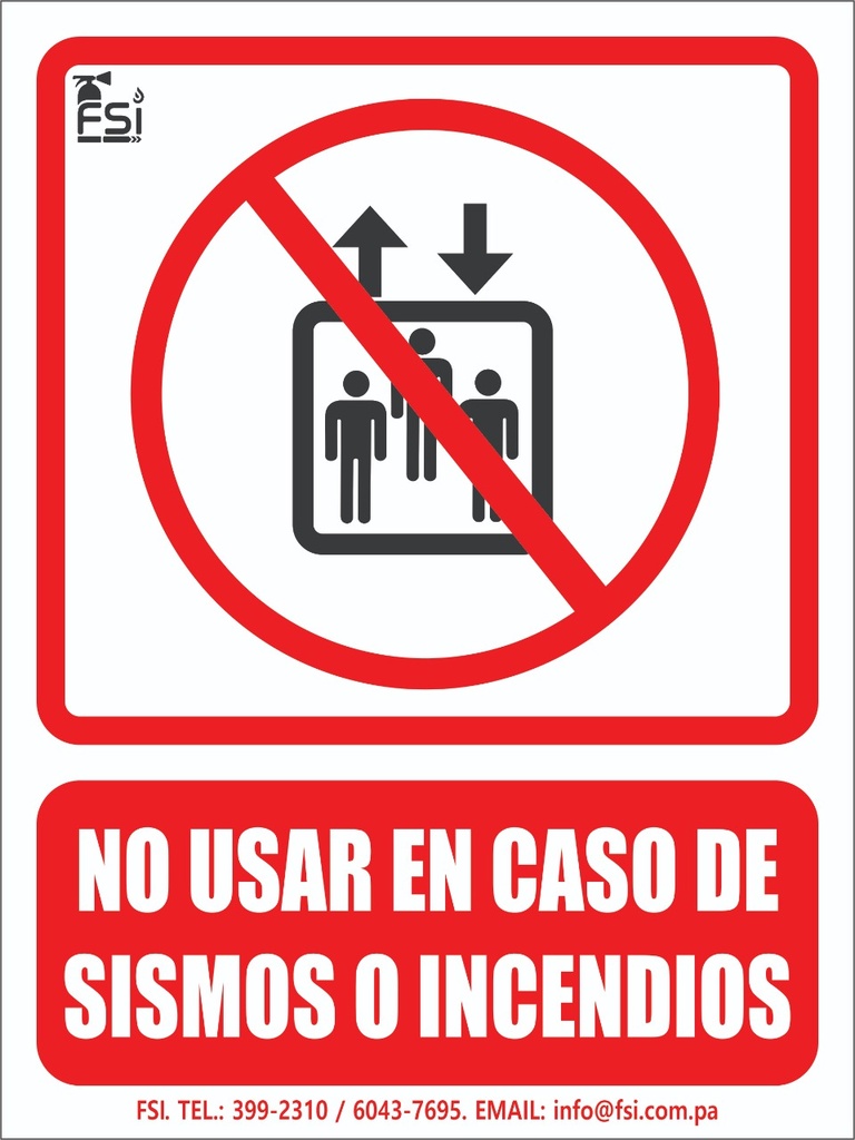 Señal Fotoluminiscente No Usar en Caso de Sismos o Incendios 6" x 8"