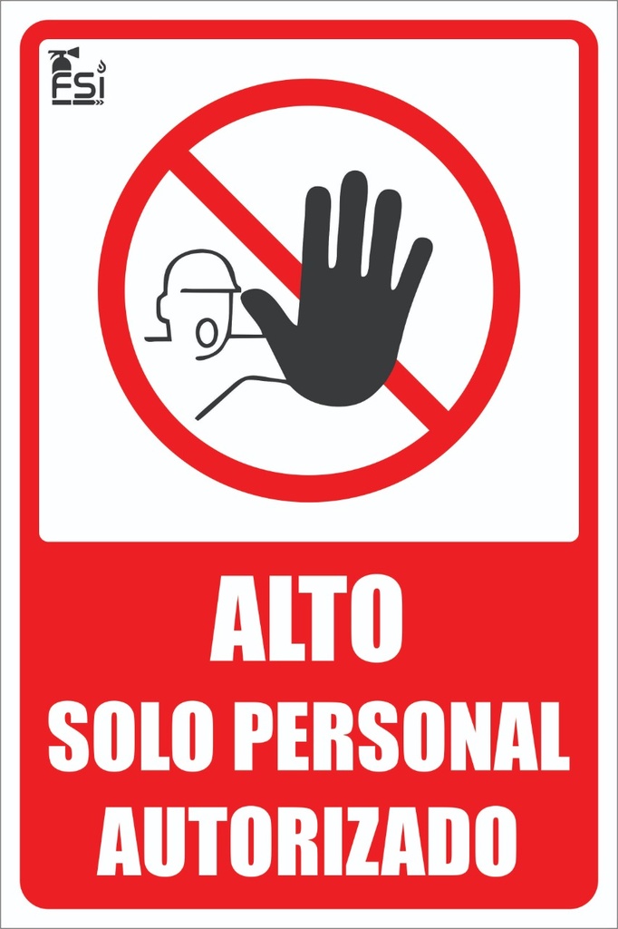 Señal de Alto Solo Personal Autorizado 8" x 12"