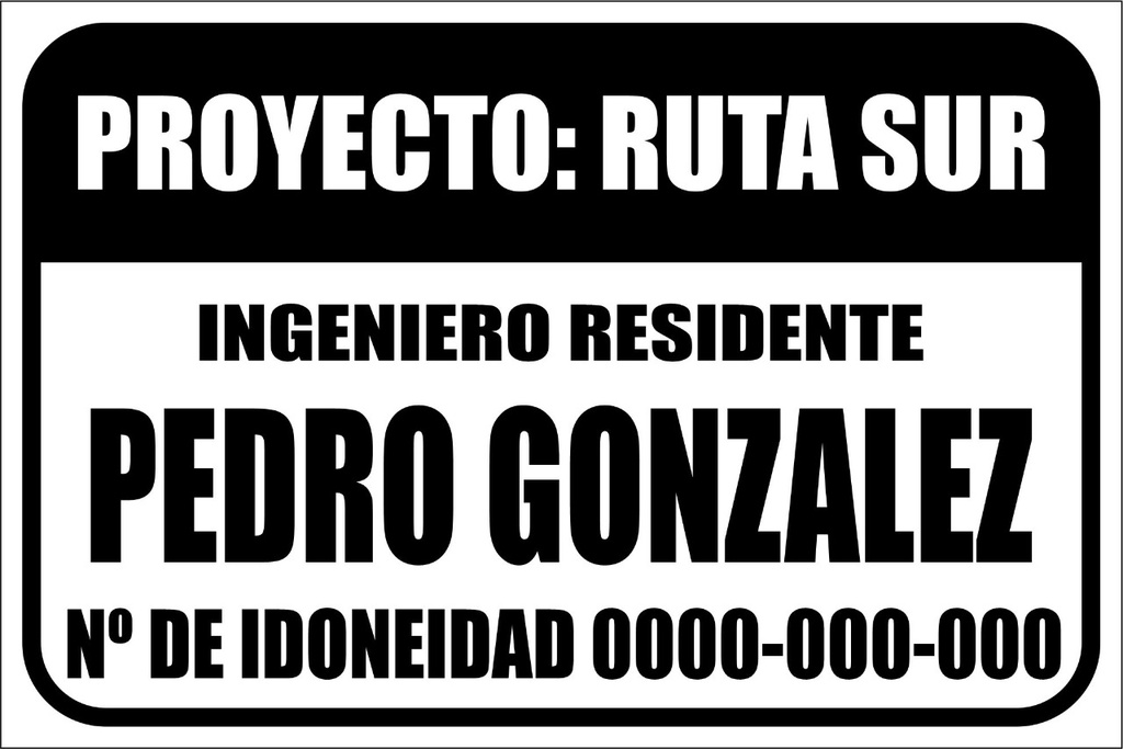 LETRERO DE INGENIERO RESIDENTE EN LÁMINA CALIBRE 22