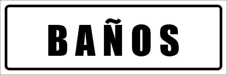 LETRERO INFORMATIVO DE BAÑO  -TAMAÑO (4" X 12")